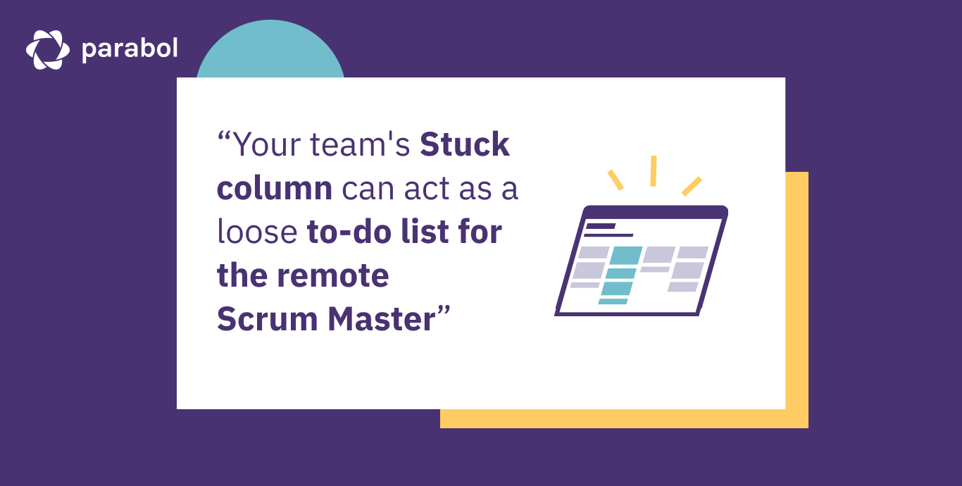 Stuck column as a remote scrum master to-do list